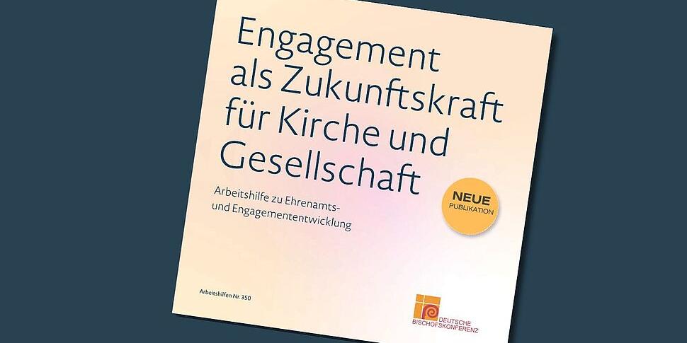 Arbeitshilfe zu Ehrenamts- und Engagemententwicklung, DBK